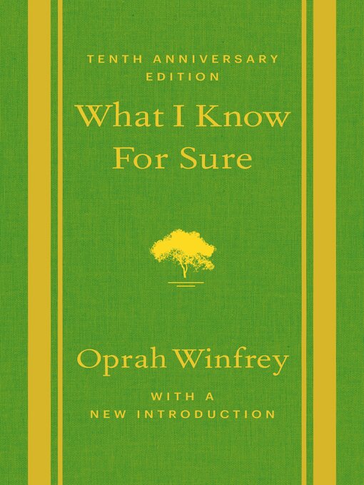 Title details for What I Know For Sure by Oprah Winfrey - Wait list